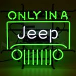 JEEP – ONLY IN A JEEP NEON SIGN